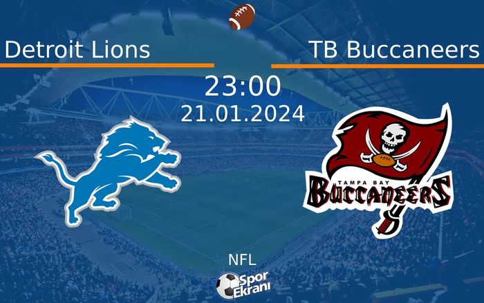 21 Ocak 2024 Detroit Lions vs TB Buccaneers maçı Hangi Kanalda Saat Kaçta Yayınlanacak? 21 Ocak 2024 Detroit Lions vs TB Buccaneers maçı Hangi Kanalda Saat Kaçta Yayınlanacak?