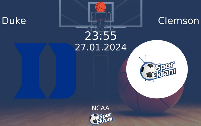 27 Ocak 2024 Duke vs Clemson maçı Hangi Kanalda Saat Kaçta Yayınlanacak?