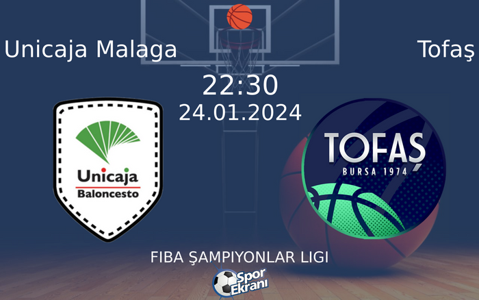 24 Ocak 2024 Unicaja Malaga vs Tofaş maçı Hangi Kanalda Saat Kaçta Yayınlanacak? 24 Ocak 2024 Unicaja Malaga vs Tofaş maçı Hangi Kanalda Saat Kaçta Yayınlanacak?