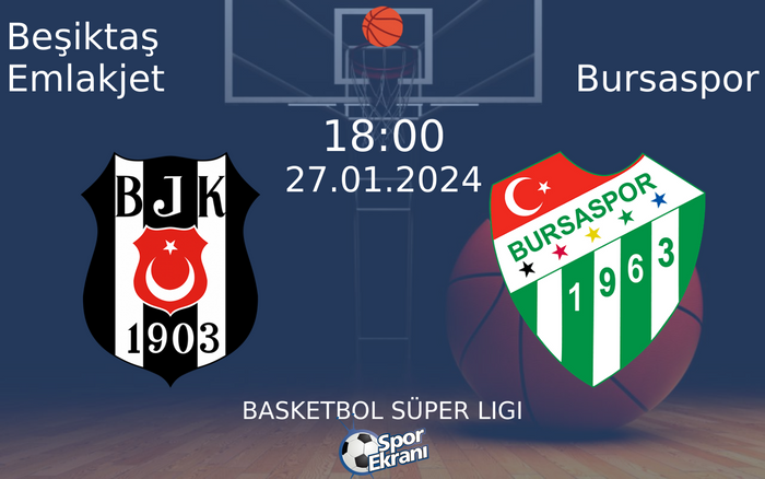 27 Ocak 2024 Beşiktaş Emlakjet vs Bursaspor maçı Hangi Kanalda Saat Kaçta Yayınlanacak? 27 Ocak 2024 Beşiktaş Emlakjet vs Bursaspor maçı Hangi Kanalda Saat Kaçta Yayınlanacak?