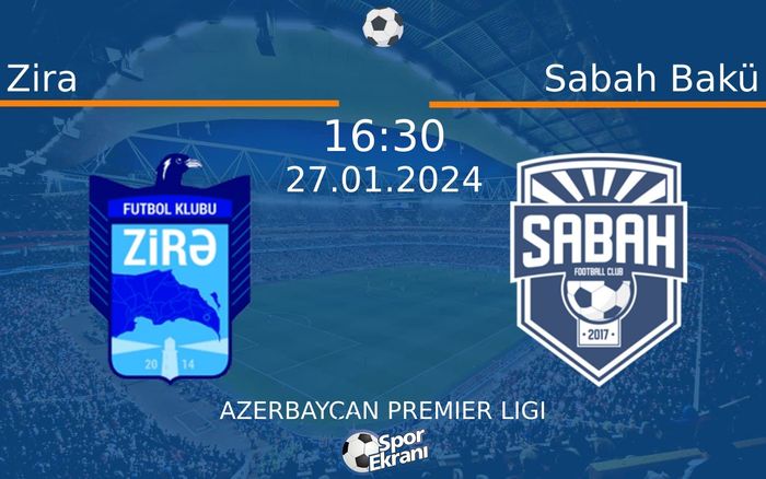 27 Ocak 2024 Zira vs Sabah Bakü maçı Hangi Kanalda Saat Kaçta Yayınlanacak? 27 Ocak 2024 Zira vs Sabah Bakü maçı Hangi Kanalda Saat Kaçta Yayınlanacak?