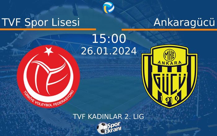 26 Ocak 2024 TVF Spor Lisesi vs Ankaragücü maçı Hangi Kanalda Saat Kaçta Yayınlanacak? 26 Ocak 2024 TVF Spor Lisesi vs Ankaragücü maçı Hangi Kanalda Saat Kaçta Yayınlanacak?