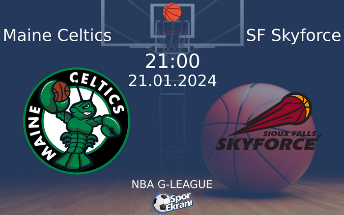21 Ocak 2024 Maine Celtics vs SF Skyforce maçı Hangi Kanalda Saat Kaçta Yayınlanacak? 21 Ocak 2024 Maine Celtics vs SF Skyforce maçı Hangi Kanalda Saat Kaçta Yayınlanacak?