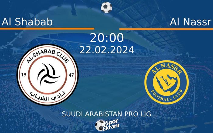 22 Şubat 2024 Al Shabab vs Al Nassr maçı Hangi Kanalda Saat Kaçta Yayınlanacak?