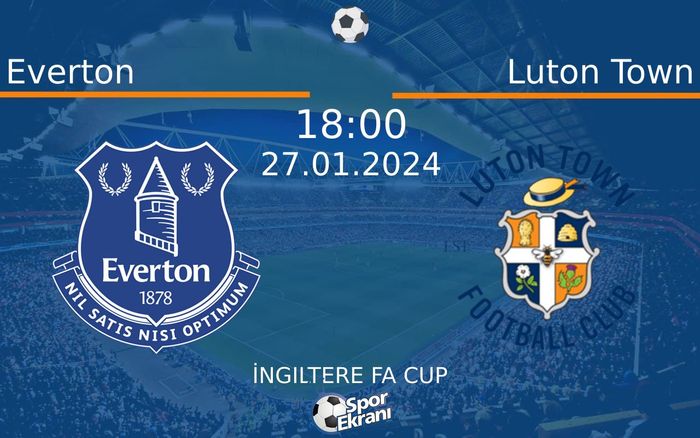27 Ocak 2024 Everton vs Luton Town maçı Hangi Kanalda Saat Kaçta Yayınlanacak? 27 Ocak 2024 Everton vs Luton Town maçı Hangi Kanalda Saat Kaçta Yayınlanacak?