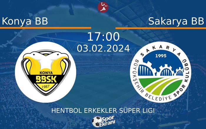03 Şubat 2024 Konya BB vs Sakarya BB maçı Hangi Kanalda Saat Kaçta Yayınlanacak? 03 Şubat 2024 Konya BB vs Sakarya BB maçı Hangi Kanalda Saat Kaçta Yayınlanacak?