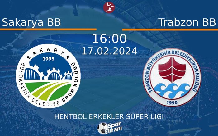 17 Şubat 2024 Sakarya BB vs Trabzon BB maçı Hangi Kanalda Saat Kaçta Yayınlanacak? 17 Şubat 2024 Sakarya BB vs Trabzon BB maçı Hangi Kanalda Saat Kaçta Yayınlanacak?
