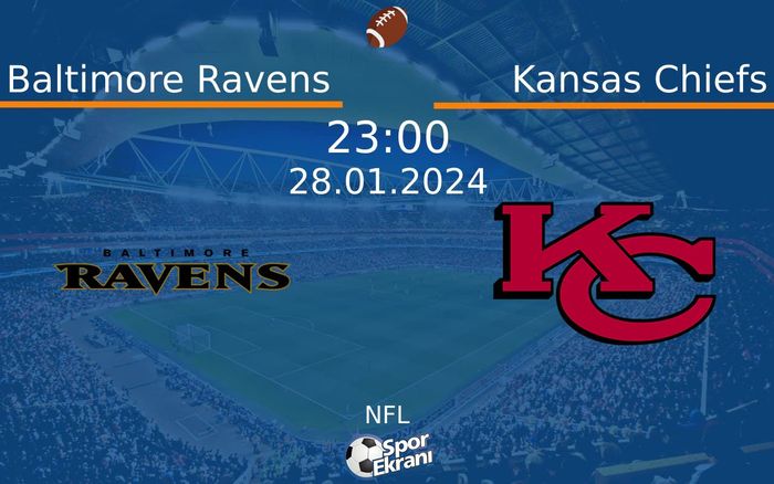 28 Ocak 2024 Baltimore Ravens vs Kansas Chiefs maçı Hangi Kanalda Saat Kaçta Yayınlanacak? 28 Ocak 2024 Baltimore Ravens vs Kansas Chiefs maçı Hangi Kanalda Saat Kaçta Yayınlanacak?