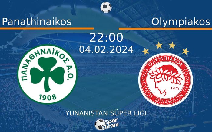 04 Şubat 2024 Panathinaikos vs Olympiakos maçı Hangi Kanalda Saat Kaçta Yayınlanacak? 04 Şubat 2024 Panathinaikos vs Olympiakos maçı Hangi Kanalda Saat Kaçta Yayınlanacak?