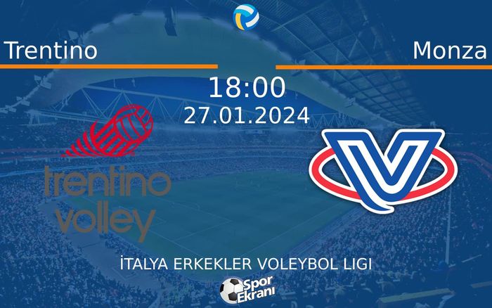 27 Ocak 2024 Trentino vs Monza maçı Hangi Kanalda Saat Kaçta Yayınlanacak?