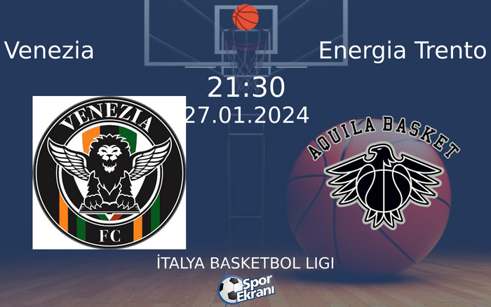 27 Ocak 2024 Venezia vs Energia Trento maçı Hangi Kanalda Saat Kaçta Yayınlanacak? 27 Ocak 2024 Venezia vs Energia Trento maçı Hangi Kanalda Saat Kaçta Yayınlanacak?