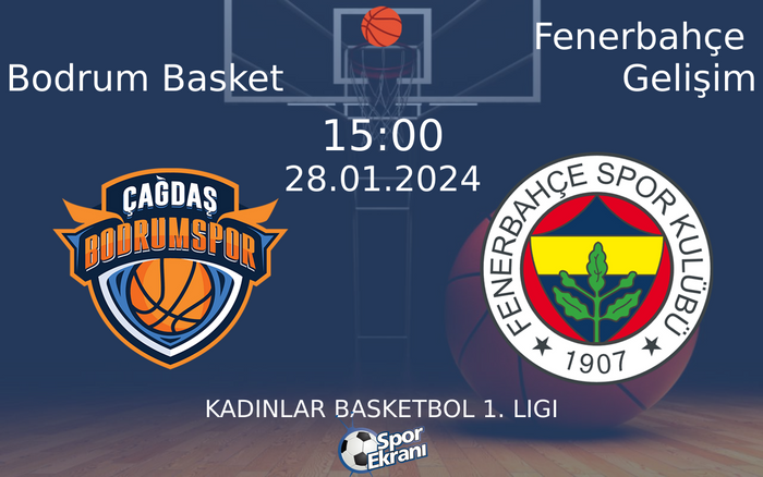 28 Ocak 2024 Bodrum Basket vs Fenerbahçe Gelişim maçı Hangi Kanalda Saat Kaçta Yayınlanacak? 28 Ocak 2024 Bodrum Basket vs Fenerbahçe Gelişim maçı Hangi Kanalda Saat Kaçta Yayınlanacak?