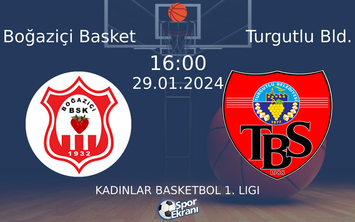 29 Ocak 2024 Boğaziçi Basket vs Turgutlu Bld. maçı Hangi Kanalda Saat Kaçta Yayınlanacak? 29 Ocak 2024 Boğaziçi Basket vs Turgutlu Bld. maçı Hangi Kanalda Saat Kaçta Yayınlanacak?