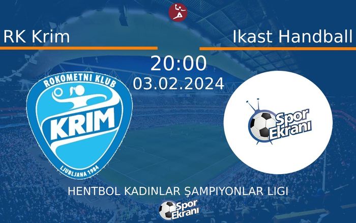 03 Şubat 2024 RK Krim vs Ikast Handball maçı Hangi Kanalda Saat Kaçta Yayınlanacak?