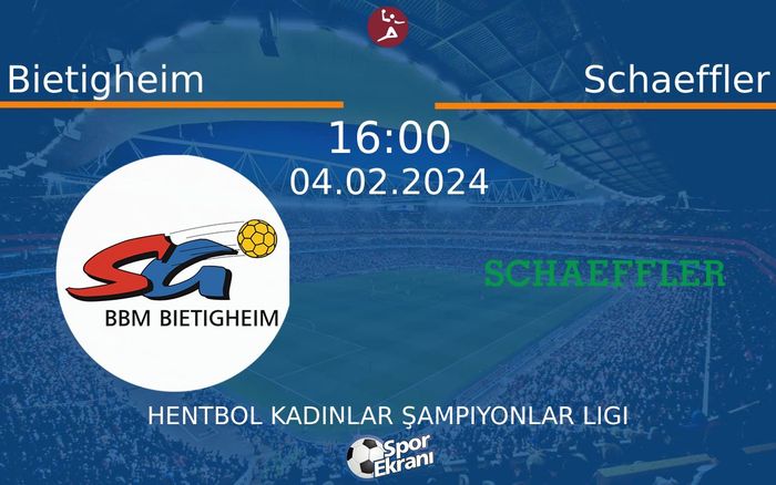 04 Şubat 2024 Bietigheim vs Schaeffler maçı Hangi Kanalda Saat Kaçta Yayınlanacak? 04 Şubat 2024 Bietigheim vs Schaeffler maçı Hangi Kanalda Saat Kaçta Yayınlanacak?
