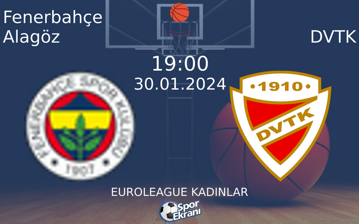 30 Ocak 2024 Fenerbahçe Alagöz vs DVTK maçı Hangi Kanalda Saat Kaçta Yayınlanacak? 30 Ocak 2024 Fenerbahçe Alagöz vs DVTK maçı Hangi Kanalda Saat Kaçta Yayınlanacak?