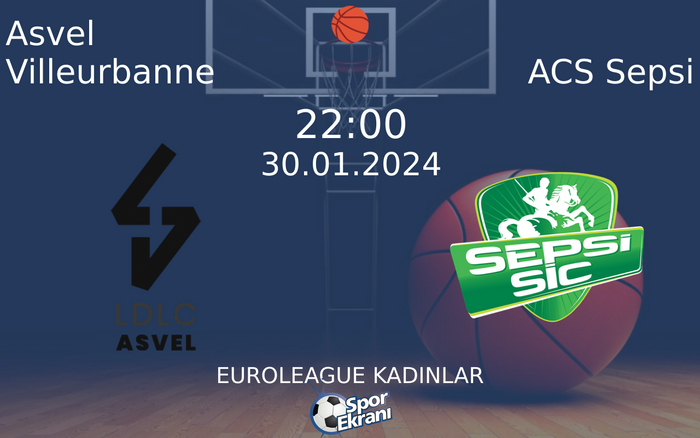 30 Ocak 2024 Asvel Villeurbanne vs ACS Sepsi maçı Hangi Kanalda Saat Kaçta Yayınlanacak? 30 Ocak 2024 Asvel Villeurbanne vs ACS Sepsi maçı Hangi Kanalda Saat Kaçta Yayınlanacak?