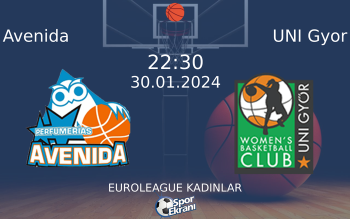 30 Ocak 2024 Avenida vs UNI Gyor maçı Hangi Kanalda Saat Kaçta Yayınlanacak? 30 Ocak 2024 Avenida vs UNI Gyor maçı Hangi Kanalda Saat Kaçta Yayınlanacak?