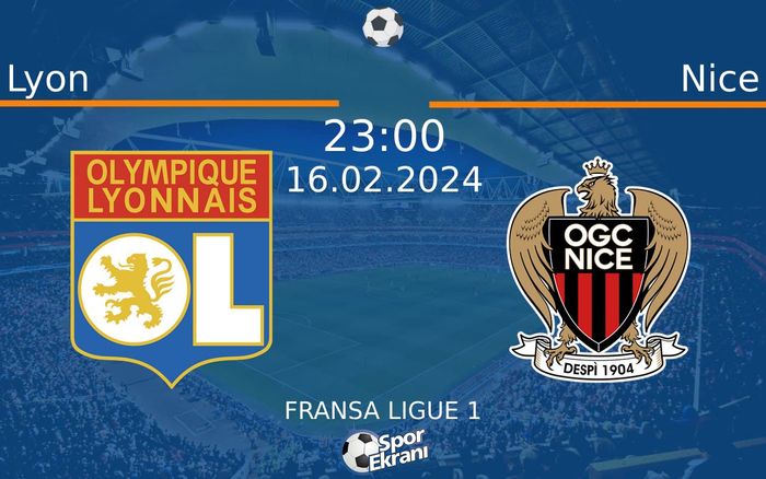 16 Şubat 2024 Lyon vs Nice maçı Hangi Kanalda Saat Kaçta Yayınlanacak? 16 Şubat 2024 Lyon vs Nice maçı Hangi Kanalda Saat Kaçta Yayınlanacak?