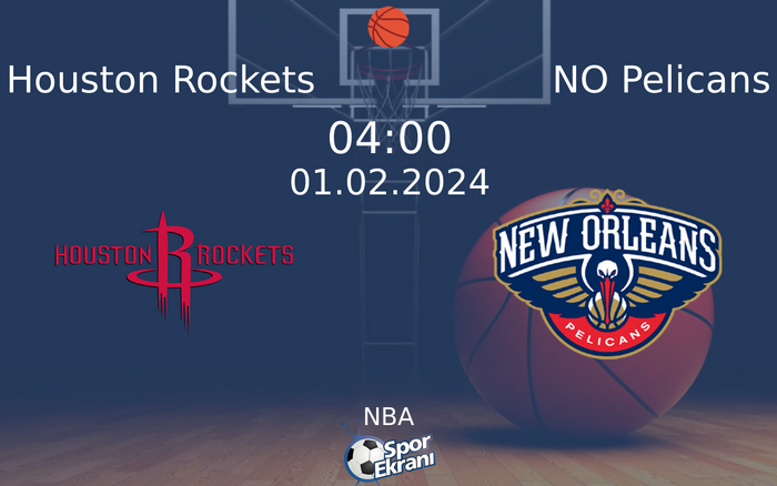 01 Şubat 2024 Houston Rockets vs NO Pelicans maçı Hangi Kanalda Saat Kaçta Yayınlanacak? 01 Şubat 2024 Houston Rockets vs NO Pelicans maçı Hangi Kanalda Saat Kaçta Yayınlanacak?