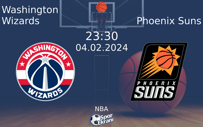 04 Şubat 2024 Washington Wizards vs Phoenix Suns maçı Hangi Kanalda Saat Kaçta Yayınlanacak? 04 Şubat 2024 Washington Wizards vs Phoenix Suns maçı Hangi Kanalda Saat Kaçta Yayınlanacak?