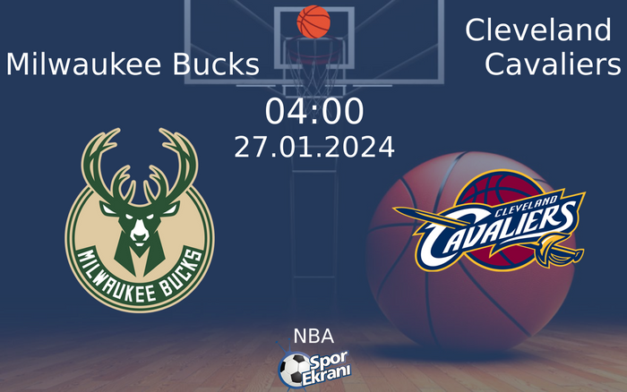 27 Ocak 2024 Milwaukee Bucks vs Cleveland Cavaliers maçı Hangi Kanalda Saat Kaçta Yayınlanacak?