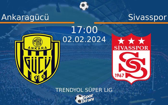 02 Şubat 2024 Ankaragücü vs Sivasspor maçı Hangi Kanalda Saat Kaçta Yayınlanacak? 02 Şubat 2024 Ankaragücü vs Sivasspor maçı Hangi Kanalda Saat Kaçta Yayınlanacak?