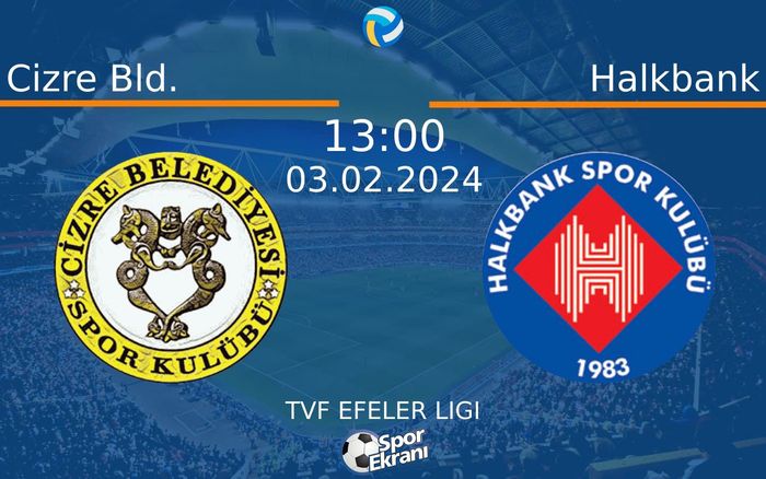 03 Şubat 2024 Cizre Bld. vs Halkbank maçı Hangi Kanalda Saat Kaçta Yayınlanacak?