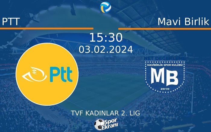 03 Şubat 2024 PTT vs Mavi Birlik maçı Hangi Kanalda Saat Kaçta Yayınlanacak? 03 Şubat 2024 PTT vs Mavi Birlik maçı Hangi Kanalda Saat Kaçta Yayınlanacak?