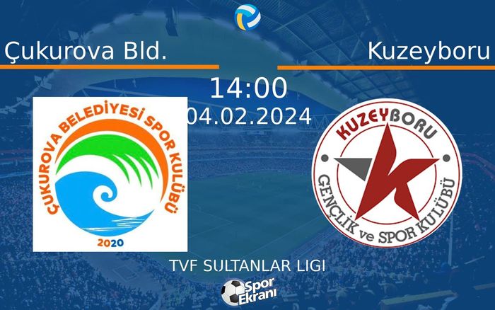 04 Şubat 2024 Çukurova Bld. vs Kuzeyboru maçı Hangi Kanalda Saat Kaçta Yayınlanacak? 04 Şubat 2024 Çukurova Bld. vs Kuzeyboru maçı Hangi Kanalda Saat Kaçta Yayınlanacak?