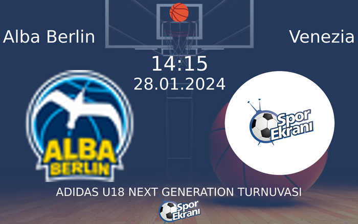 28 Ocak 2024 Alba Berlin vs Venezia maçı Hangi Kanalda Saat Kaçta Yayınlanacak? 28 Ocak 2024 Alba Berlin vs Venezia maçı Hangi Kanalda Saat Kaçta Yayınlanacak?