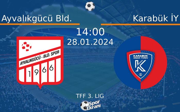 28 Ocak 2024 Ayvalıkgücü Bld. vs Karabük İY maçı Hangi Kanalda Saat Kaçta Yayınlanacak? 28 Ocak 2024 Ayvalıkgücü Bld. vs Karabük İY maçı Hangi Kanalda Saat Kaçta Yayınlanacak?