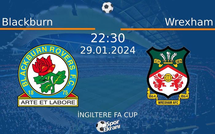 29 Ocak 2024 Blackburn vs Wrexham maçı Hangi Kanalda Saat Kaçta Yayınlanacak? 29 Ocak 2024 Blackburn vs Wrexham maçı Hangi Kanalda Saat Kaçta Yayınlanacak?