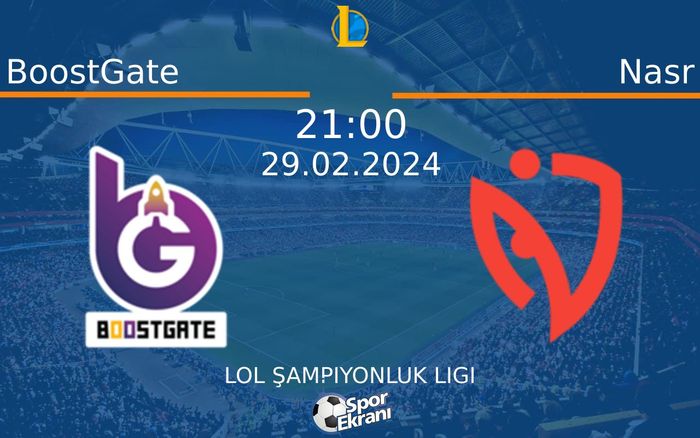 29 Şubat 2024 BoostGate vs Nasr maçı Hangi Kanalda Saat Kaçta Yayınlanacak?