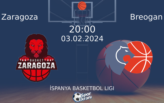 03 Şubat 2024 Zaragoza vs Breogan maçı Hangi Kanalda Saat Kaçta Yayınlanacak? 03 Şubat 2024 Zaragoza vs Breogan maçı Hangi Kanalda Saat Kaçta Yayınlanacak?