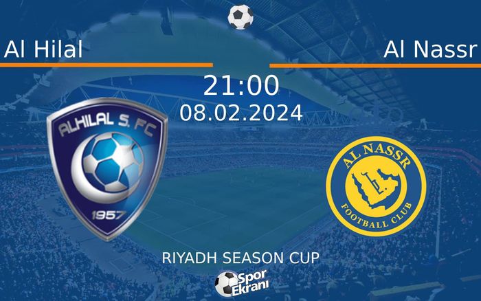 08 Şubat 2024 Al Hilal vs Al Nassr maçı Hangi Kanalda Saat Kaçta Yayınlanacak? 08 Şubat 2024 Al Hilal vs Al Nassr maçı Hangi Kanalda Saat Kaçta Yayınlanacak?