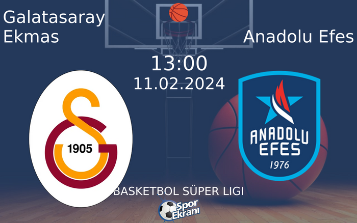 11 Şubat 2024 Galatasaray Ekmas vs Anadolu Efes maçı Hangi Kanalda Saat Kaçta Yayınlanacak? 11 Şubat 2024 Galatasaray Ekmas vs Anadolu Efes maçı Hangi Kanalda Saat Kaçta Yayınlanacak?