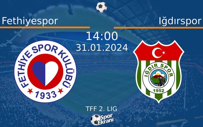 31 Ocak 2024 Fethiyespor vs Iğdırspor maçı Hangi Kanalda Saat Kaçta Yayınlanacak? 31 Ocak 2024 Fethiyespor vs Iğdırspor maçı Hangi Kanalda Saat Kaçta Yayınlanacak?
