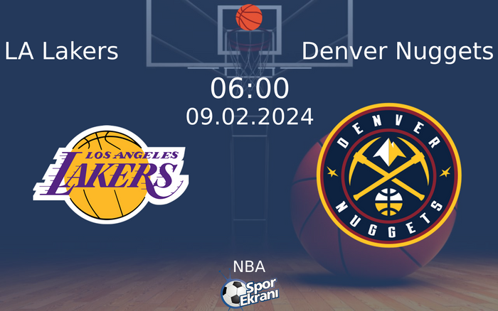 09 Şubat 2024 LA Lakers vs Denver Nuggets maçı Hangi Kanalda Saat Kaçta Yayınlanacak? 09 Şubat 2024 LA Lakers vs Denver Nuggets maçı Hangi Kanalda Saat Kaçta Yayınlanacak?