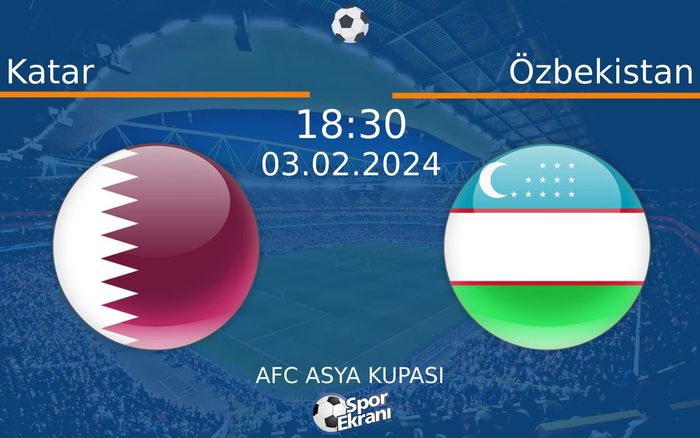 03 Şubat 2024 Katar vs Özbekistan maçı Hangi Kanalda Saat Kaçta Yayınlanacak? 03 Şubat 2024 Katar vs Özbekistan maçı Hangi Kanalda Saat Kaçta Yayınlanacak?