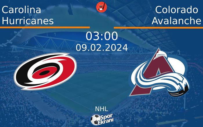 09 Şubat 2024 Carolina Hurricanes vs Colorado Avalanche maçı Hangi Kanalda Saat Kaçta Yayınlanacak? 09 Şubat 2024 Carolina Hurricanes vs Colorado Avalanche maçı Hangi Kanalda Saat Kaçta Yayınlanacak?