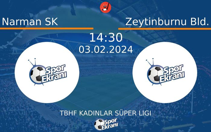 03 Şubat 2024 Narman SK vs Zeytinburnu Bld. maçı Hangi Kanalda Saat Kaçta Yayınlanacak? 03 Şubat 2024 Narman SK vs Zeytinburnu Bld. maçı Hangi Kanalda Saat Kaçta Yayınlanacak?