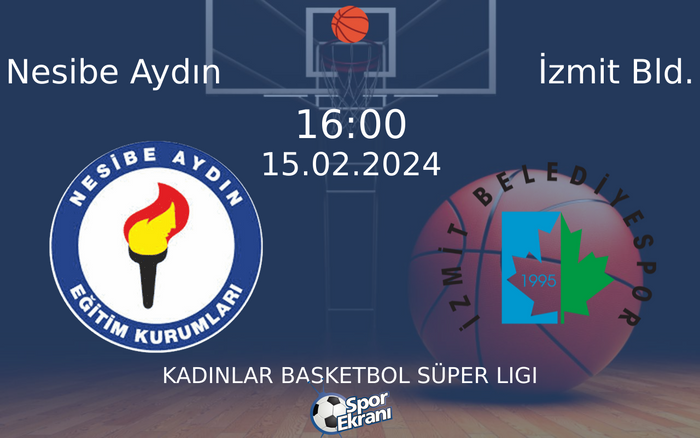15 Şubat 2024 Nesibe Aydın vs İzmit Bld. maçı Hangi Kanalda Saat Kaçta Yayınlanacak? 15 Şubat 2024 Nesibe Aydın vs İzmit Bld. maçı Hangi Kanalda Saat Kaçta Yayınlanacak?