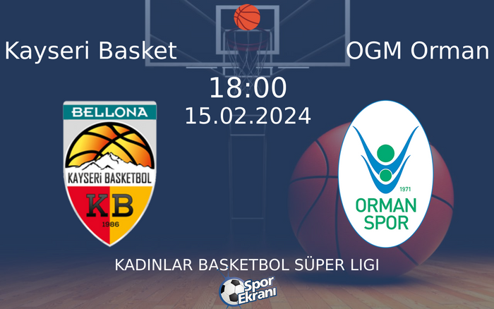 15 Şubat 2024 Kayseri Basket vs OGM Orman maçı Hangi Kanalda Saat Kaçta Yayınlanacak?