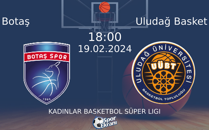 19 Şubat 2024 Botaş vs Uludağ Basket maçı Hangi Kanalda Saat Kaçta Yayınlanacak? 19 Şubat 2024 Botaş vs Uludağ Basket maçı Hangi Kanalda Saat Kaçta Yayınlanacak?
