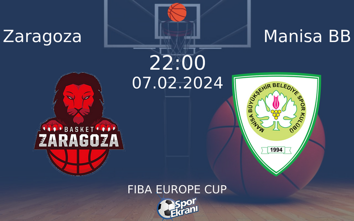 07 Şubat 2024 Zaragoza vs Manisa BB maçı Hangi Kanalda Saat Kaçta Yayınlanacak? 07 Şubat 2024 Zaragoza vs Manisa BB maçı Hangi Kanalda Saat Kaçta Yayınlanacak?