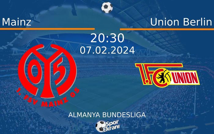 07 Şubat 2024 Mainz vs Union Berlin maçı Hangi Kanalda Saat Kaçta Yayınlanacak? 07 Şubat 2024 Mainz vs Union Berlin maçı Hangi Kanalda Saat Kaçta Yayınlanacak?