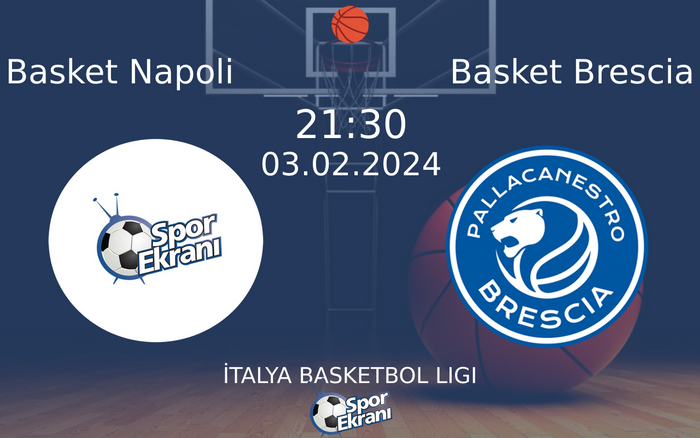 03 Şubat 2024 Basket Napoli vs Basket Brescia maçı Hangi Kanalda Saat Kaçta Yayınlanacak? 03 Şubat 2024 Basket Napoli vs Basket Brescia maçı Hangi Kanalda Saat Kaçta Yayınlanacak?