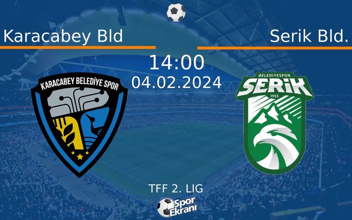 04 Şubat 2024 Karacabey Bld vs Serik Bld. maçı Hangi Kanalda Saat Kaçta Yayınlanacak? 04 Şubat 2024 Karacabey Bld vs Serik Bld. maçı Hangi Kanalda Saat Kaçta Yayınlanacak?