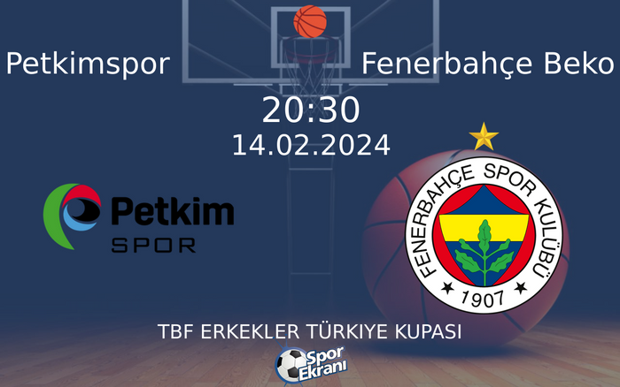 14 Şubat 2024 Petkimspor vs Fenerbahçe Beko maçı Hangi Kanalda Saat Kaçta Yayınlanacak? 14 Şubat 2024 Petkimspor vs Fenerbahçe Beko maçı Hangi Kanalda Saat Kaçta Yayınlanacak?